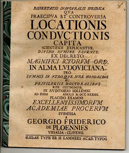 Ploennies, Georg Friedrich von: aus Wesel: Dissertatio inauguralis iuridica qua praecipua et controversa locationis conductionis capita scientifice explicantur. 