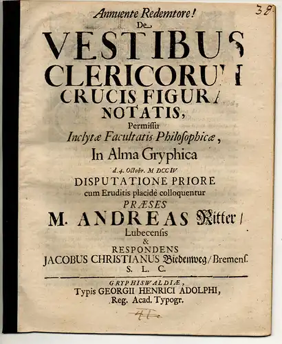Biedenweg, Jacob Christian: aus bremen: Philosophische Dissertation. De Vestibus Clericorum Crucis Figura Notatis, pars 1 + 2. 
