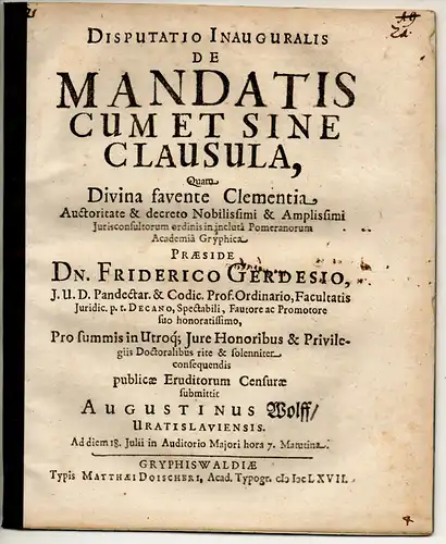 Wolff, Augustin: aus Breslau: Juristische Inaugural-Disputation. De mandatis cum et sine clausula. 