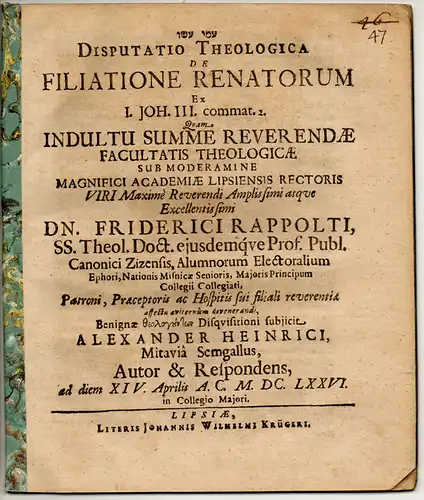 Heinrici, Alexander: aus Mitau/Kurland: Theologische Disputation. Dde filiatione renatorum ex I. Joh. III. commat. 2. 