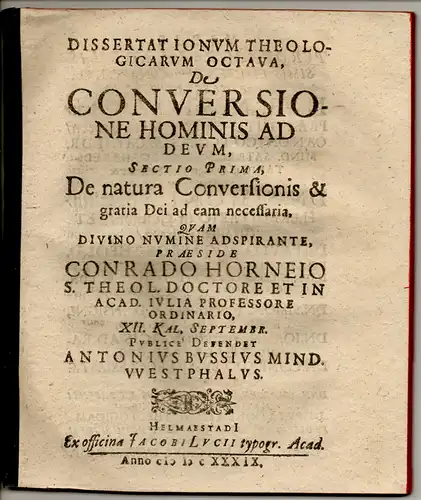 Busse, Anton; Brandt, Johannes: Theologische Dissertation. De Conversione Hominis Ad Deum. Sectio I + II. 