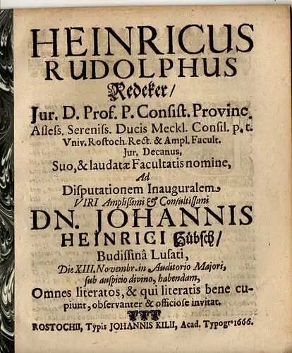 Hübsch, Johann Heinrich: aus Bautzen: Juristische Inaugural-Disputation. De rescriptis principum sub et obreptiis. Vorgebunden: Redecker: Promotionsankündigung von Hübsch. 