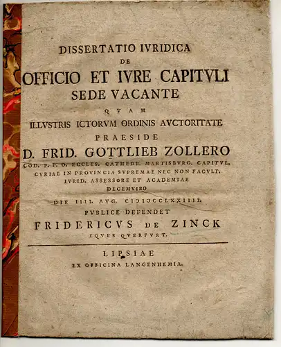 Zinck, Friedrich von: aus Querfurt: Juristische Dissertation. De officio et iure capituli sede vacante. 