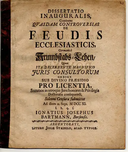 Bartmann, Ignaz Joseph: Juristische Inaugural-Dissertation. De feudis ecclesiasticis, Germanice Krummstabs-Lehen. 