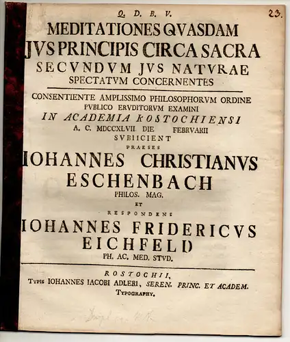 Eichfeld, Johann Friedrich: Philosophische Disputation. Meditationes quasdam ius principis circa sacra secundum ius naturae spectatum concernentes. 