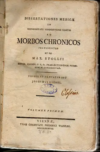 Stoll, Maximilian; Eyerel, Joseph (Hrsg.): Dissertationes medicae in Universitate Vindobonensi habitae ad morbos chronicos pertinentes, Bd. 1-4 (vollständig). 