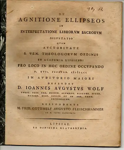 Wolf, Johann August (Präses): Theologische Habilitation. De agnitione ellipseos in interpretatione librorum sacrorum. 