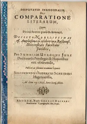 Scheid, Sigismund Friedrich: aus Hagenau: Juristische Inaugural-Disputation. De comparatione literarum. 