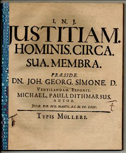 Pauli, Michael: aus Dithmarschen: Juristische Disputation. Iustitiam hominis circa sua membra. 