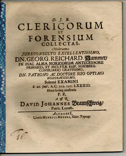 Braunschweig, David Johann: aus Lüneburg: Juristische Disputation. Clericorum et forensium collectas. 