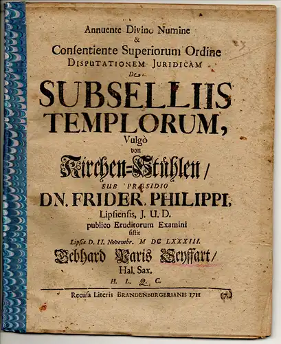 Seyffart, Gebhard Paris: aus Halle: Juristische Disputation. De subselliis templorum, vulgo Von Kirchen-Stühlen. 