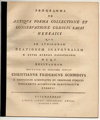 Schmidt, Christian Friedrich: Programma de antiqua forma, collectione et conservatione codicis sacri Hebraici. Universitätsprogramm. 