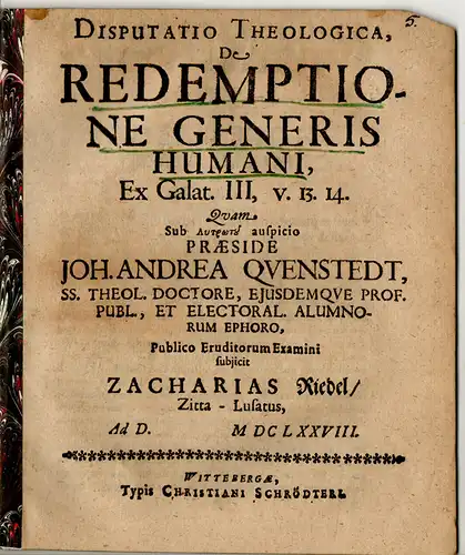 Riedel, Zacharias: aus Zittau: Theologische Disputation. De Redemptione Generis Humani : Ex Galat. III, v. 13.14. 