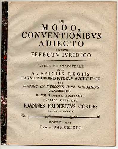 Cordes, Johannes Friedrich: Juristische Disputation. De modo, conventionibus adiecto eiusque effectu iuridico. 