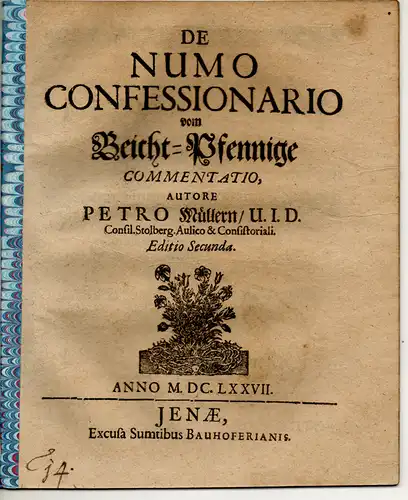 Müller, Peter: De Numo Confessionario vom Beicht-Pfennige Commentatio. Editio Secunda. 
