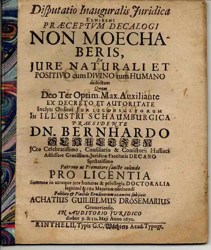 Drösemar, Achatz Wilhelm: aus Gronau: Juristische Inaugural-Disputation. Praeceptum decalogi non moechaberis, ex iure naturali et positivo cum divino tum humano deductum. 