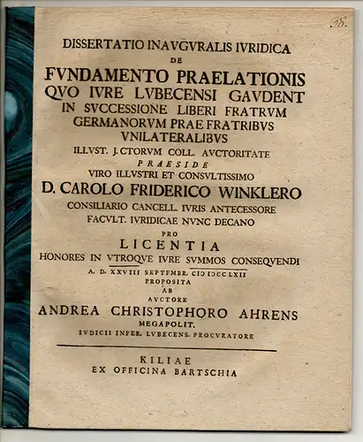 Ahrens, Andreas Christoph: aus Mecklenburg: Juristische Inaugural-Dissertation. De fundamento praelationis quo iure Lubecensi gaudent in successione liberi fratrum Germanorum prae fratribus unilateralibus. 