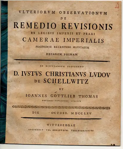 Thomas, Johann Gottlieb: Deutsch Paulsdorf: Ulteriorum observationum de remedio revisionis ex legibus Imperii et praxi Camerae Imperialis praeprimis recentiori haustarum decadem primam. 