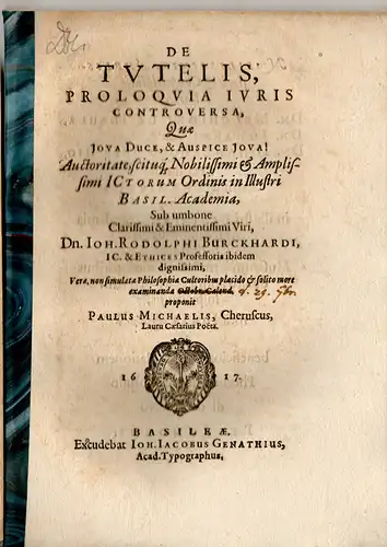 Michaelis, Paul: Juristische Disputation. De tutelis proloquia iuris controversa. 