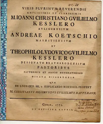 Hauptmann, Christian Sigismund Wilhelm: Qua De Loco Gen. III, 7. Explicando Nonnihil Profert. Widmungschrift für Johannes Christian Wilhelm Kessler, Andreas Koetsch, Theophil Ludwig Wilhelm Kessler. 