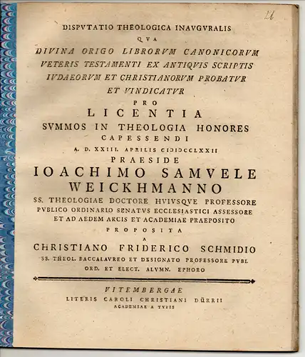 Schmidt, Christian Friedrich: Theologische Inaugural-Disputation. Divina origo librorum canonicorum Veteris Testamenti ex antiquis scriptis Iudaeorum et Christianorum probatur et vindicatur. 
