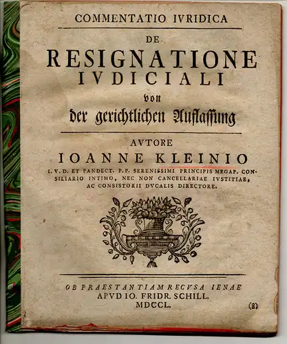 Klein, Johannes: Commentatio iuridica de resignatione iudiciali, Von der gerichtlichen Auflassung. 