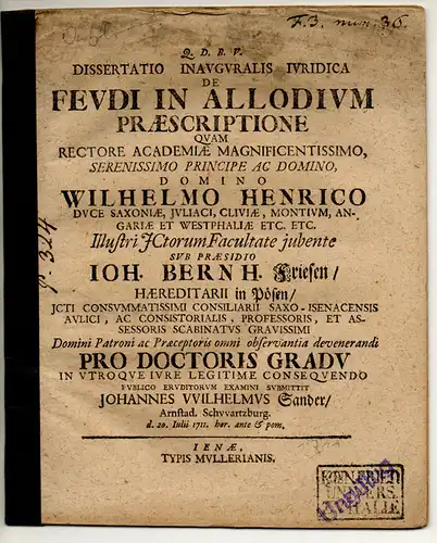 Sander, Johann Wilhelm: aus Arnstadt: Juristische Inaugural-Dissertation. De feudi in allodium praescriptione. 