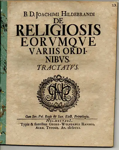 Hildebrand, Joachim: De religiosis eorumque variis ordinibus. Tractatus. 