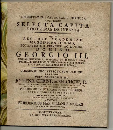 Moors, Friedrich Maximilian: aus Frankfurt, Main: Juristische Inaugural-Dissertation. Selecta capita doctrinae de infamia. 