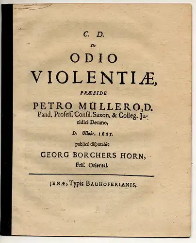 Horn, Georg Borchers: aus Ostfriesland: Juristische Disputation. De Odio Violentiae. 