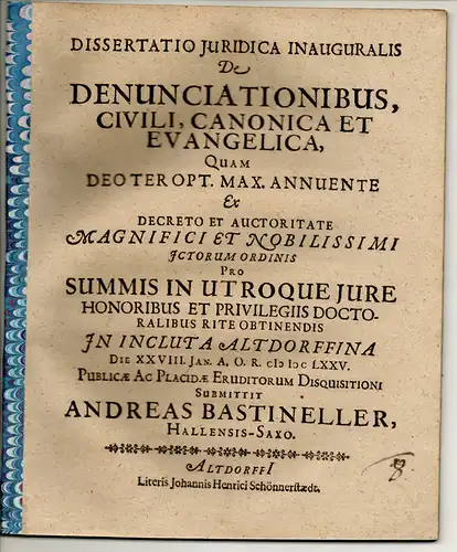 Bastineller, Andreas: aus Halle: Juristische Inaugural-Dissertation. De denunciationibus civili, canonici et evangelica. 