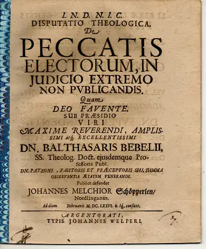 Schöpperlen, Johann Melchior: aus Nördlingen: Theologische Disputation. De peccatis electorum, in iudicio extremo non publicandis. 