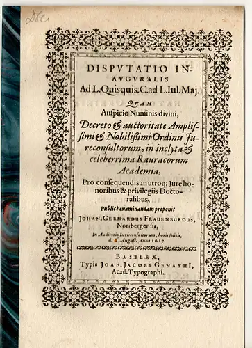 Frauenburger, Johann Gerhard: aus Nürnberg: Juristische Inaugural-Disputation. Ad l. quisquis C. ad L. Iul. Mai. 