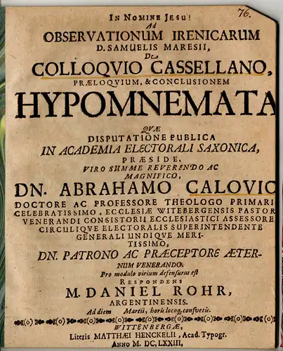 Rohr, Daniel: aus Straßburg: Theologische Disputation. Ad observationum irenicarum D. Samuelis Maresii, de colloquio Cassellano praeloquium, & conclusionem hypomnemata. 