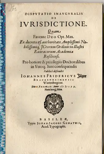 Jäger, Johann Friedrich: aus Brackenheim: Juristische Inaugural-Disputation. De iurisdictione. 