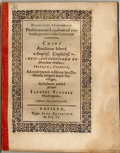 Scheurl, Jacob: aus Nürnberg: Juristische Inaugural-Disputation. Problematum legalium contractus pertinentium centuriam continens. 