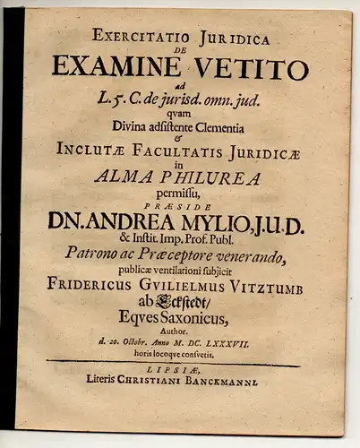 Vitztumb von Eckstedt, Friedrich Wilhelm: Exercitatio iuridica de examine vetito ad l. 5. C. de iurisd. omn. iud. 