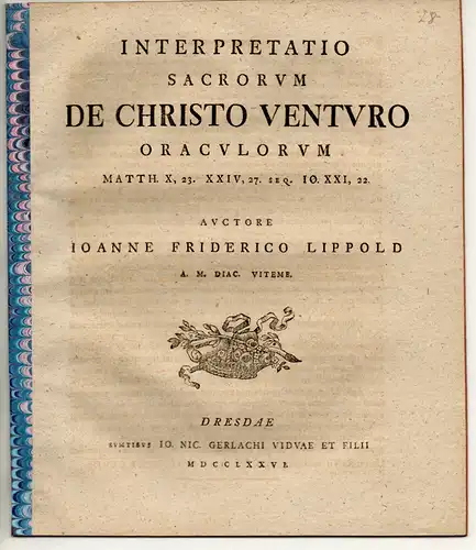 Lippold, Johann Friedrich: Interpretatio sacrorum de Christo venturo oraculorum Matth. X, 23, XXIV, 27., Jo. XXI, 22. 