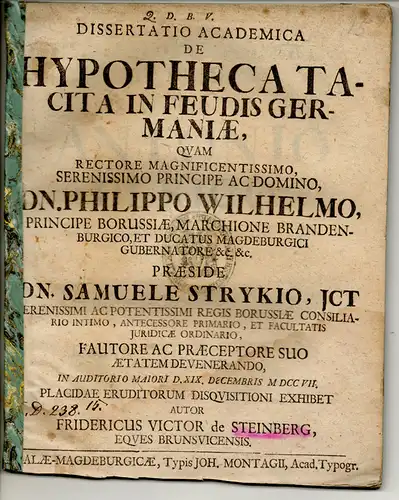 Steinberg, Friedrich Victor von: aus Braunschweig: Juristische Disputation. De hypotheca tacita in feudis Germaniae. 