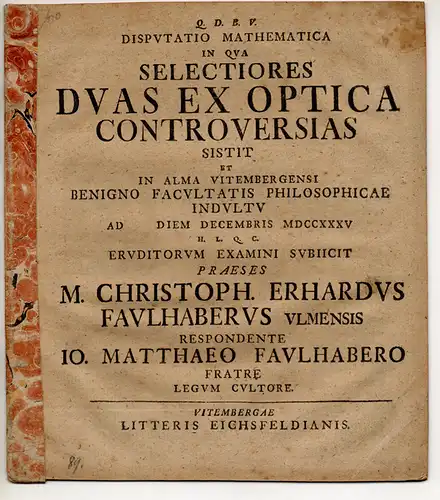 Faulhaber, Johann Matthäus: Mathematische Disputation.Selectiores duae ex optica controversiae. 