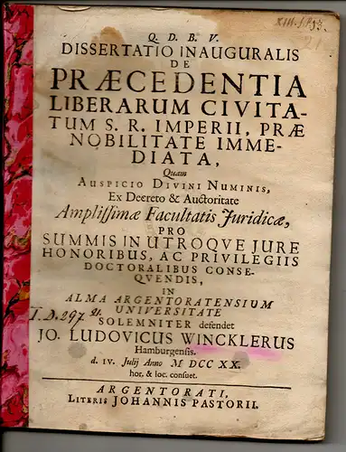 Winckler, Johann Ludwig: aus Hamburg: Juristische Inaugural-Dissertation. De praecedentia liberarum civitatum S. R. Imperii, prae nobilitate immediata. 