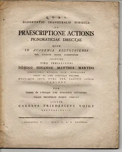 Voigt, Karl Friedrich: aus Bützow: Juristische Inaugural-Dissertation. De praescriptione actionis pignoraticiae directae. 