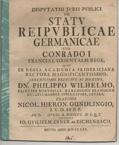 Ebner von Eschenbach, Johann Wilhelm: Juristische Disputation. De statu reipublicae Germanicae sub Conrado I Franciae orientalis rege. 