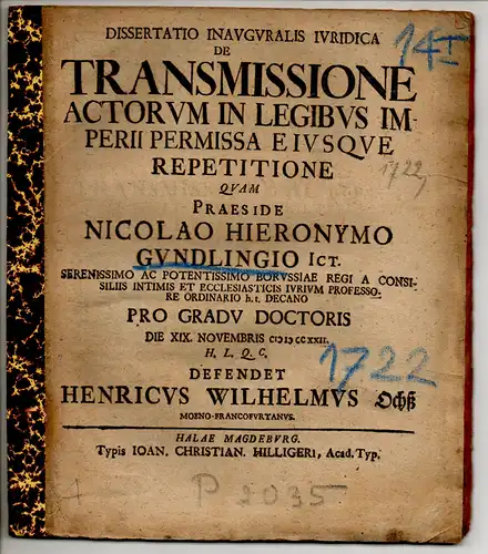 Ochß (Ochs), Heinrich Wilhelm: Frankfurt, Main: Juristische Inaugural-Dissertation. De transmissione actorum in legibus Imperii permissa eiusque repetitione. 