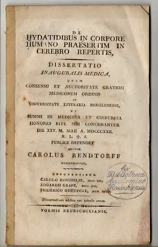 Rendtorff, Karl: aus Hamburg: De hydatidibus in corpore humano praesertim in cerebro repertis. Dissertation. 