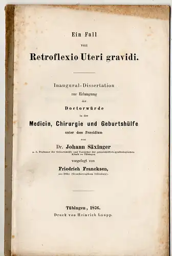 Francksen, Friedrich: aus Düke: Ein Fall von Retroflexio Uteri gravidi. Dissertation. 