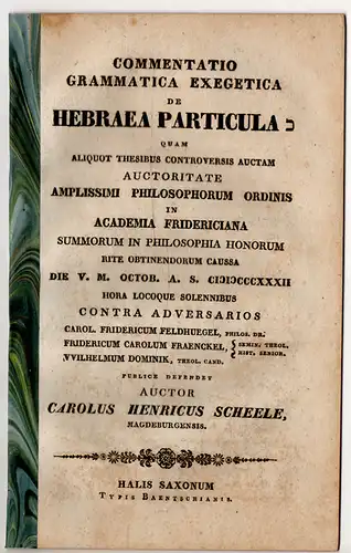 Scheele, Carl Heinrich: aus Magdeburg: Commentatio grammatica exegetica de Hebraea particula ke. Dissertation. 