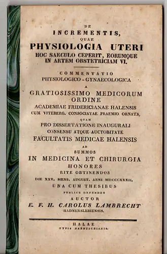 Lambrecht, Ernst Friedrich Heinrich Karl: De incrementis quae physiologia uteri hoc saeculo ceperit eorumque in artem obstetriciam vi. Dissertation. 