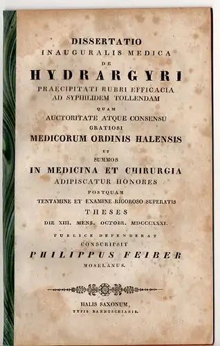 Feiber, Philipp: De hydrargyri praecipitati rubri efficacia ad syphilidem tollendam. Dissertation. 