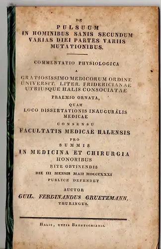 Grützmann, Wilhelm Ferdinand: De Pulsuum In Hominibus Sanis Secundum Varias Diei Partes Variis Mutationibus. Dissertation. 